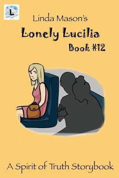 Lonely Lucilia: Linda Mason's - Mason, Linda C.