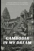 Cambodia in My Dream: Collection of Short Stories and Poems