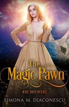 The Magic Pawn: The Discovery - Diaconescu, Simona Mihaela