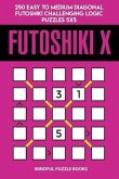 Futoshiki X: 250 Easy to Medium Diagonal Futoshiki Challenging Logic Puzzles 5x5