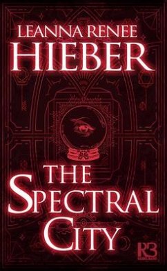 The Spectral City - Hieber, Leanna Renee