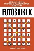 Futoshiki X: 250 Easy Diagonal Futoshiki Challenging Logic Puzzles 6x6