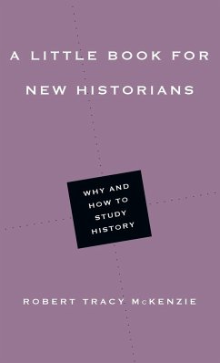 A Little Book for New Historians - Mckenzie, Robert Tracy