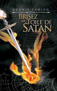 Brisez La Toile De Satan - Famieh, Dennis