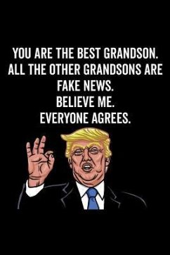You Are the Best Grandson. All the Other Grandsons Are Fake News. Believe Me. Everyone Agrees. - Designs, Elderberry's