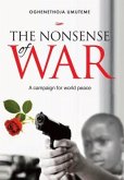 The Nonsense of War: A Campaign for World Peace