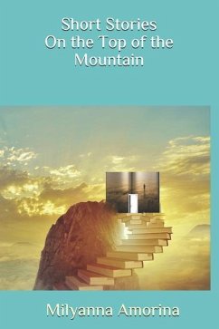 Short Stories on the Top of the Mountain - Amorina, Milyanna