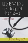 Elixir Vitae - A Story of Her Love: A Doctor's Saga