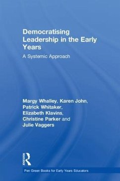 Democratising Leadership in the Early Years - Whalley, Margy; John, Karen; Whitaker, Patrick