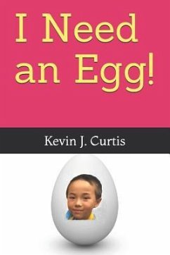 I Need an Egg! - Curtis, Kevin J