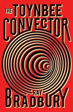 The Toynbee Convector - Bradbury, Ray D.