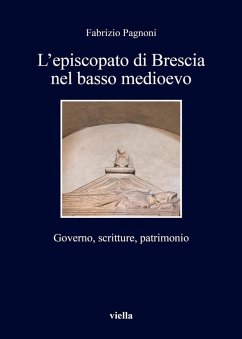 Cover L' episcopato di Brescia nel basso medioevo. Governo, scritture, patrimonio
