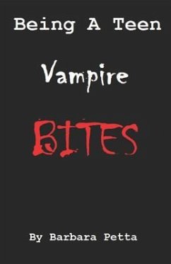 Being a Teen Vampire Bites - Petta, Barbara