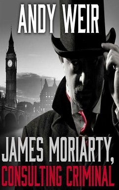 James Moriarty, Consulting Criminal - Weir, Andy