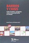 Barrios y crisis : crisis económica, segregación urbana e innovación social en Cataluña