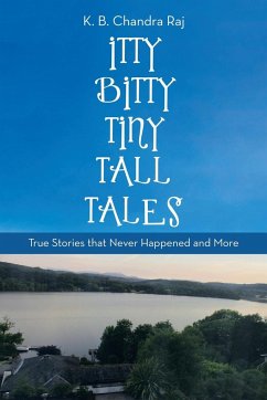 Itty Bitty Tiny Tall Tales - Raj, K. B. Chandra