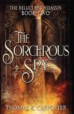 The Sorcerous Spy: A Hundred Halls Novel