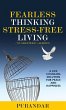 Fearless Thinking, Stress-Free Living - Bild 1