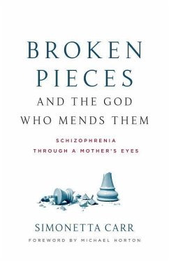 Broken Pieces and the God Who Mends Them - Carr, Simonetta