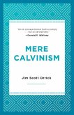 Mere Calvinism