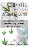 CBD Oil for Weight Loss: A Comprehensive Medical Guide on Using CBD Oil to Lose Weight