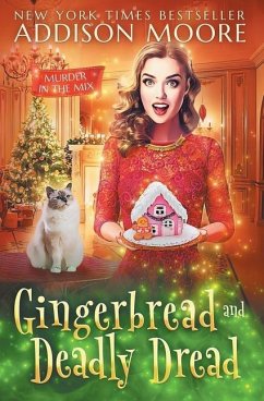 Gingerbread and Deadly Dread - Moore, Addison