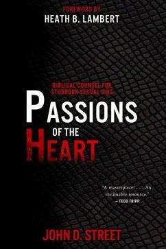 Passions of the Heart - Street, John D