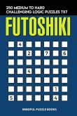 Futoshiki: 250 Medium to Hard Challenging Logic Puzzles 7x7