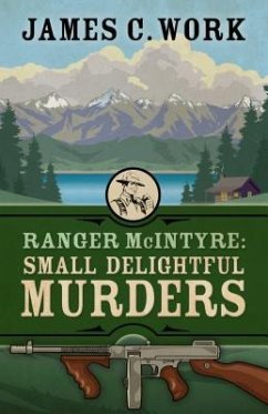 Ranger McIntyre: Small Delightful Murders - Work, James C.