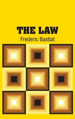 The Law - Bastiat, Frederic