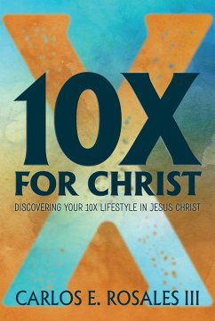 10X For Christ - Rosales III, Carlos E.