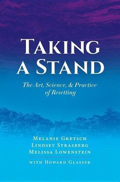 Taking a Stand: The Art, Science, & Practice of Resetting - Glasser, Howard