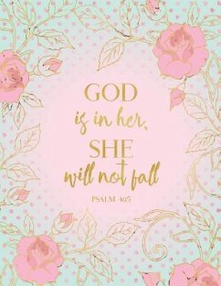 God Is in Her, She Will Not Fall Psalm 46: 5 - Peony Lane Publishing