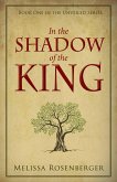 In the Shadow of the King: Book One in the Unveiled Series
