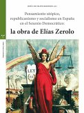 Pensamiento utópico, republicanismo y socialismo en España en el Sexenio Democrático : la obra de Elías Zerolo