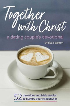 Together with Christ: A Dating Couples Devotional - Damon, Chelsea