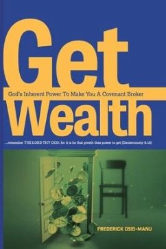 Get Wealth: God's Inherent Power To Make You A Covenant Broker - Osei-Manu, Frederick