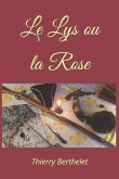 Le Lys ou la Rose