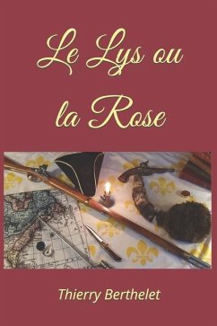 Le Lys ou la Rose - Berthelet, Thierry