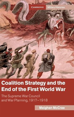 Coalition Strategy and the End of the First World War - McCrae, Meighen