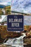The Delaware River: History, Traditions and Legends