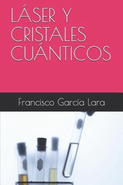 Láser Y Cristales Cuánticos - Garcia Lara, Francisco