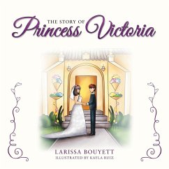 The Story of Princess Victoria - Bouyett, Larissa
