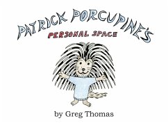 Patrick Porcupine's Personal Space - Thomas, Greg