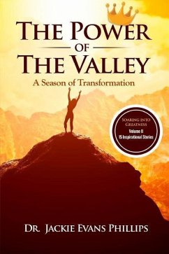 The Power of the Valley: A Season of Transformation - Evans Phillips, Jackie