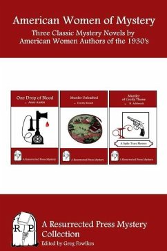 American Women of Mystery: Three Classic Mystery Novels by American Women Authors of the 1930's - Bennett, Dorothy; Ashbrook, H.