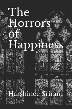 The Horrors of Happiness - Sriram, Harshinee