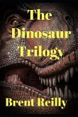 The Dinosaur Trilogy