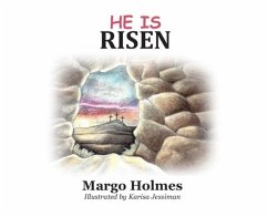 He Is Risen - Holmes, Margo