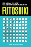 Futoshiki: 250 Medium to Hard Challenging Logic Puzzles 8x8